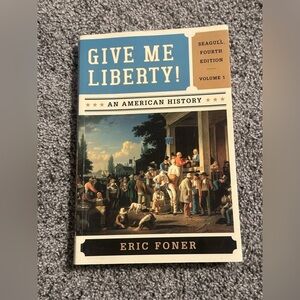 Give Me Liberty! An American History Book by Eric Foner